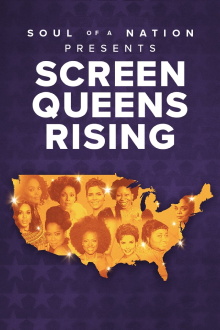 Soul of a Nation Presents: Screen Queens Rising Trailer