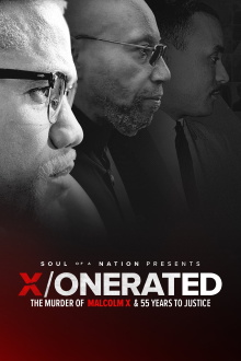 Soul of a Nation Presents: X / o n e r a t e d – The Murder of Malcolm X and 55 Years to Justice Trailer