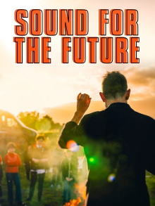 Sound for the Future Trailer