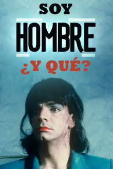 Soy Hombre ¿y Qué….? Trailer