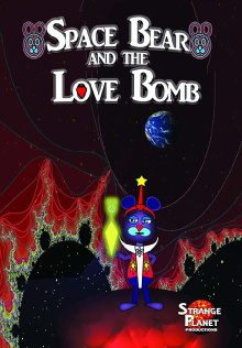 Space Bear and the Love Bomb Trailer