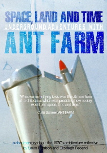 Space, Land and Time: Underground Adventures with Ant Farm Trailer