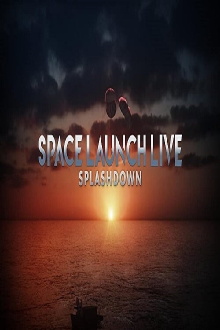 Space Launch Live: Splashdown Trailer