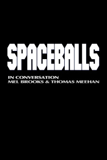 Spaceballs: In Conversation - Mel Brooks and Thomas Meehan Trailer
