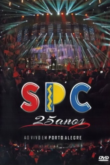 SPC 25 Anos Ao Vivo em Porto Alegre Trailer