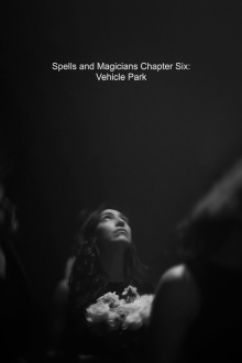 Spells and Magicians Chapter Six: Vehicle Park Trailer