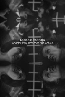 Spells and Magicians Chapter Two: Branches and Cables Trailer