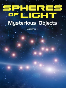 Spheres of Light: Mysterious Objects - Volume 1 Trailer