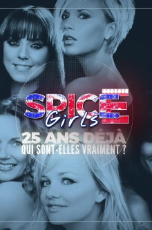 Spice Girls: 25 ans déjà, qui sont-elles vraiment? Trailer
