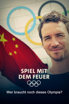 Spiel mit dem Feuer - Wer braucht noch dieses Olympia? Trailer