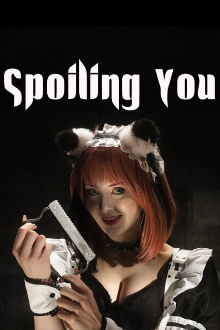 Spoiling You Trailer