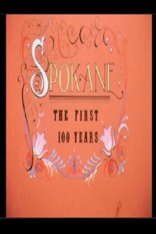Spokane: The First 100 Years Trailer