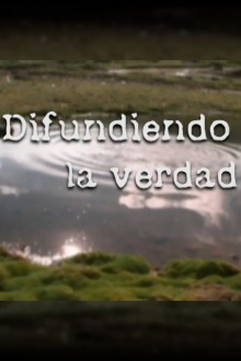 Spreading the Truth (Difundiendo la verdad) Trailer
