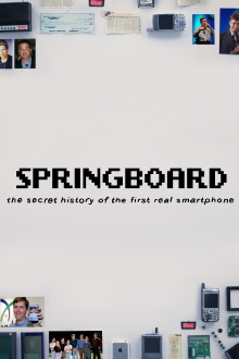 Springboard: The Secret History of the First Real Smartphone Trailer