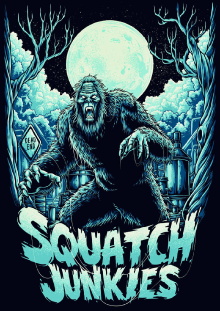 Squatch Junkies Trailer