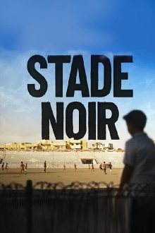 Stade Noir Trailer