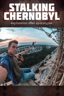 Stalking Chernobyl: Exploration After Apocalypse Trailer