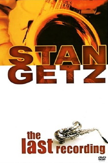 Stan Getz: The Last Recording Trailer