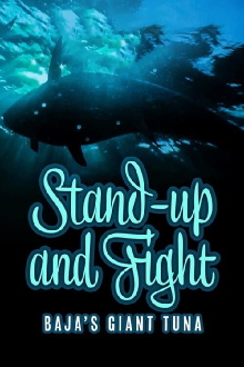 Stand Up and Fight: Baja's Giant Tuna Trailer