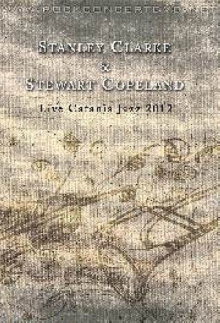 Stanley Clarke & Stewart Copeland: Live Catania Jazz 2012 Trailer