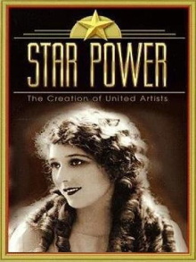 Star Power: The Creation Of United Artists Trailer