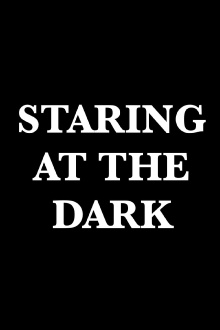 Staring at the Dark Trailer