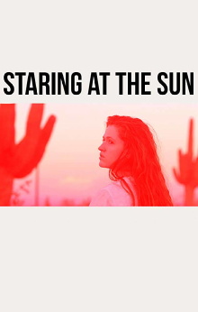 Staring at the Sun Trailer