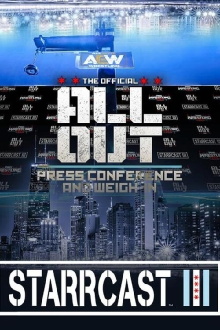 STARRCAST III: ALL OUT Press Conference & Weigh In Trailer