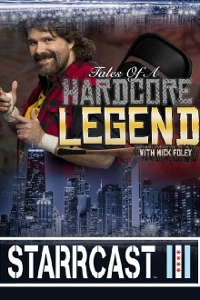 STARRCAST III: Tales of A Hardcore Legend With Mick Foley Trailer