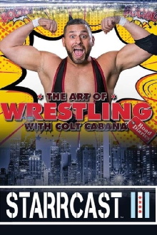 STARRCAST III: The Art of Wrestling Trailer