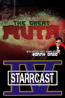 STARRCAST IV: The Great Muta Trailer