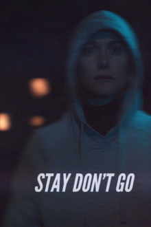 Stay Don't Go Trailer
