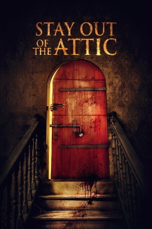 Stay Out of the Attic Trailer