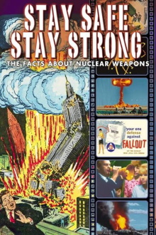 Stay Safe, Stay Strong: The Facts About Nuclear Weapons Trailer