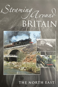 Steaming Around Britain: The North East Trailer