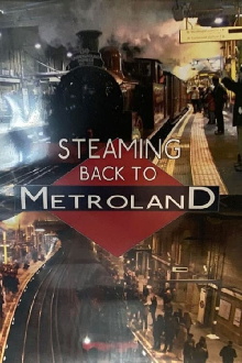 Steaming Back To Metroland Trailer