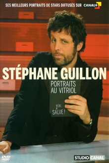 Stéphane Guillon - Portraits au vitriol (1ère salve) Trailer