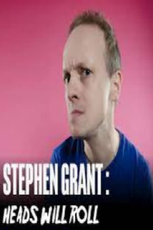 Stephen Grant: Heads Will Roll Trailer
