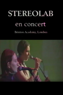 Stereolab in Concert Brixton Academy London Trailer