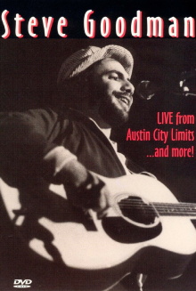 Steve Goodman: Live from Austin City Limits... and More Trailer