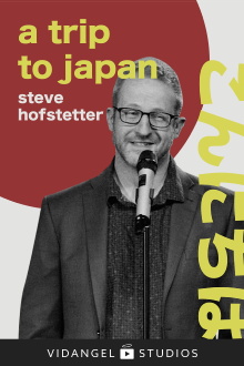 Steve Hofstetter: a trip to japan Trailer