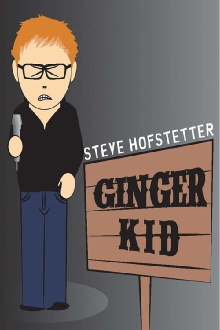 Steve Hofstetter: Ginger Kid Trailer