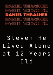Steven He Lived Alone at 12 Years Old Trailer