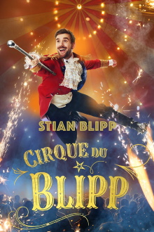 Stian Blipp: Cirque Du Blipp Trailer