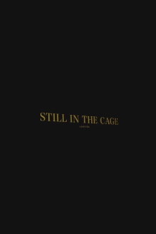 Still In The Cage Trailer