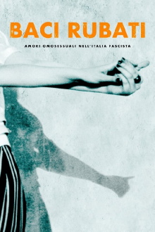 Stolen Kisses: Homosexual Love in Fascist Italy Trailer