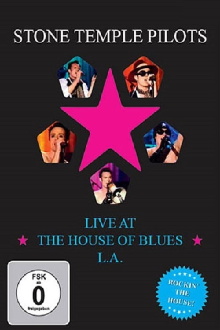 Stone Temple Pilots: Live At The House of the Blues L.A. Trailer