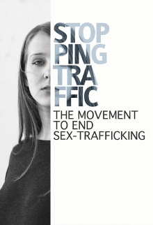 Stopping Traffic: The Movement to End Sex Trafficking Trailer