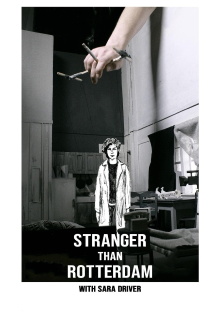 Stranger Than Rotterdam with Sara Driver Trailer