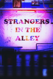 Strangers in the Alley Trailer